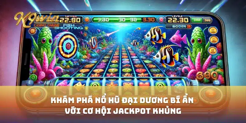 Khám Phá Nổ Hũ Đại Dương Bí Ẩn Với Cơ Hội Jackpot Khủng 12 Khám Phá Nổ Hũ Đại Dương Bí Ẩn Với Cơ Hội Jackpot Khủng