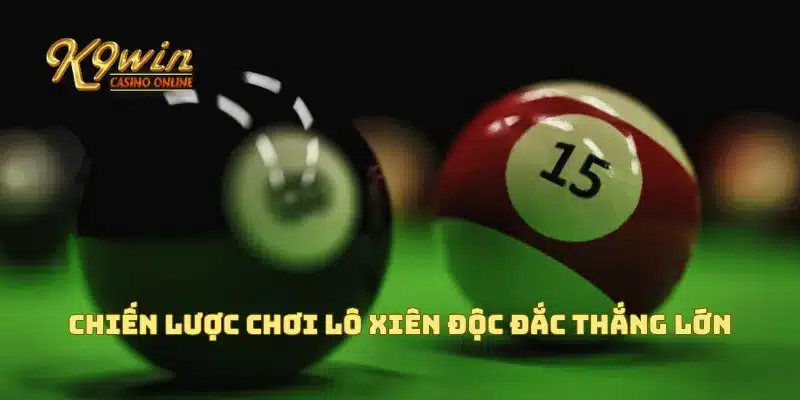 Lô Xiên Độc Đắc Giúp Bạn Thắng Lớn Với Cơ Hội Vàng 3 Chiến lược chơi lô xiên độc đắc thắng lớn