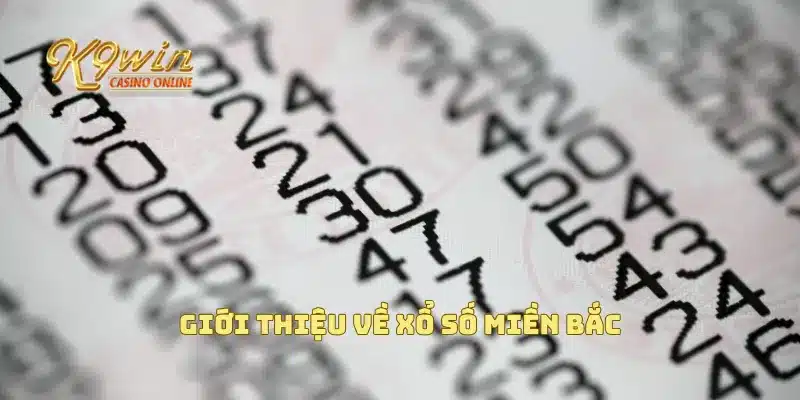 Giới thiệu về xổ số miền bắc