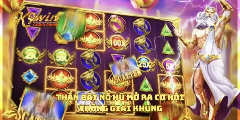 Thần Bài Nổ Hũ Mở Ra Cơ Hội Trúng Giải Jackpot Khủng 3 Các tính năng đặc biệt của nổ hũ thần bài