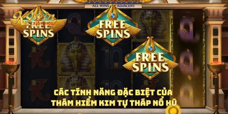 Thám Hiểm Kim Tự Tháp Nổ Hũ Tìm Ra Kho Báu Bí Ẩn 3 Các tính năng đặc biệt của thám hiểm kim tự tháp nổ hũ