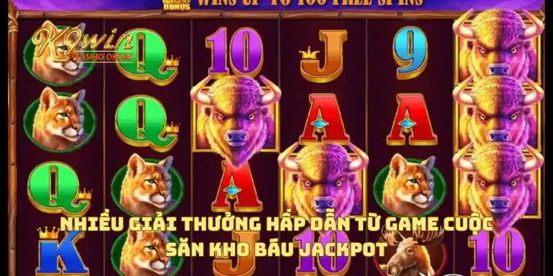 Cuộc Săn Kho Báu Jackpot Giải Thưởng Lớn Đang Chờ Bạn 3 Nhiều giải thưởng hấp dẫn từ game cuộc săn kho báu jackpot
