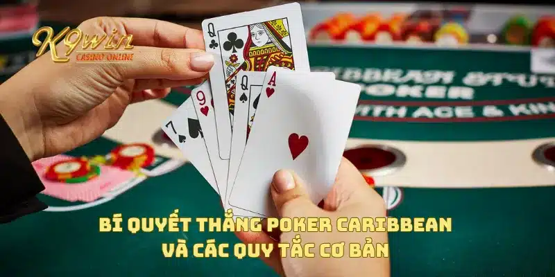 Bí quyết thắng poker Caribbean và các quy tắc cơ bản