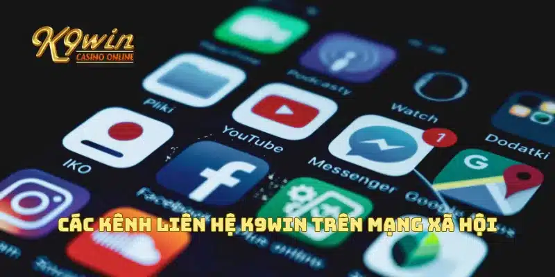 Các kênh liên hệ K9win trên mạng xã hội