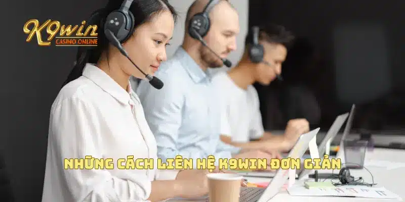 Những cách liên hệ K9win đơn giản