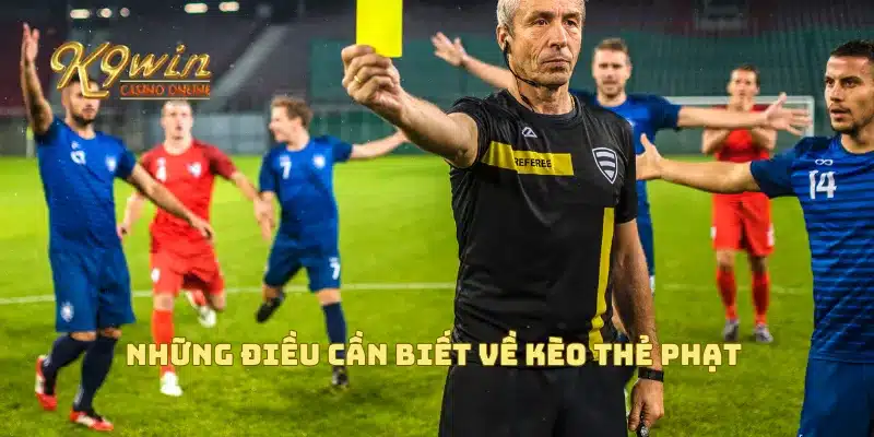 Kèo thẻ phạt và mẹo để đặt cược chính xác dựa trên phong độ 2 Những điều cần biết về kèo thẻ phạt